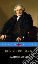 Father Goriot (Dream Classics). E-book. Formato EPUB ebook