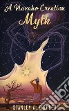 A Navaho Creation Myth. E-book. Formato EPUB ebook di Stanley A. Fishler