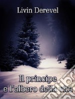 Il principe e l'albero della vita. E-book. Formato Mobipocket ebook