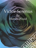 Victor Serenus. E-book. Formato EPUB