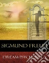 Dream Psychology: Psychoanalysis for Beginners. E-book. Formato EPUB ebook