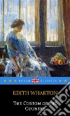 The Custom of the Country (Dream Classics). E-book. Formato EPUB ebook