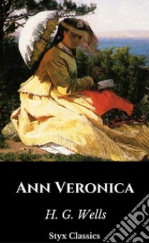 Ann Veronica. E-book. Formato EPUB ebook di H. G. Wells