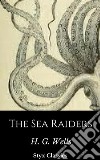 The Sea Raiders. E-book. Formato EPUB ebook