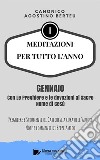 MEDITAZIONI PER TUTTO L’ANNO - Preghiere e Strumenti di Catechesi dell’autoreGENNAIO - Con le preghiere e le devozioni al Sacro Nome di Gesù. E-book. Formato PDF ebook di Canonico Agostino Berteu