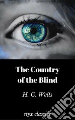 The Country of the Blind. E-book. Formato EPUB ebook