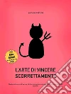 L'arte di vincere scorrettamente: Manipolazione, social hacking ed altre strategie scorrette per sopravvivere in un mondo scorretto. E-book. Formato EPUB ebook di Yamada Takumi