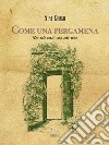 Come una pergamenaNon solo versi non solo rime. E-book. Formato EPUB ebook