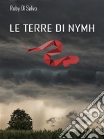 Le Terre di Nymh. E-book. Formato EPUB