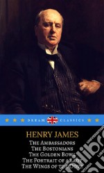 5 Notable Works by Henry James You Should Know (Dream Classics). E-book. Formato EPUB ebook