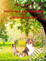 Love Story A Quattro Zampe Tra Giulietta E Romeo. E-book. Formato EPUB ebook