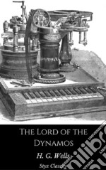 The Lord of the Dynamos. E-book. Formato EPUB ebook