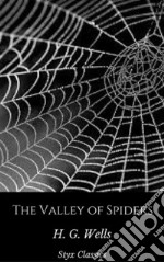 The Valley of Spiders. E-book. Formato EPUB