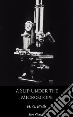 A Slip Under the Microscope. E-book. Formato EPUB ebook