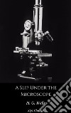 A Slip Under the Microscope. E-book. Formato EPUB ebook