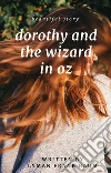 Dorothy and the Wizard in Oz. E-book. Formato EPUB ebook