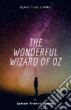 The Wonderful Wizard of Oz. E-book. Formato EPUB ebook