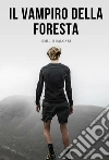 Il vampiro della foresta. E-book. Formato EPUB ebook