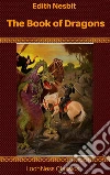 The Book of Dragons. E-book. Formato EPUB ebook di Edith Nesbit