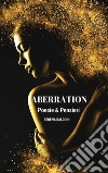 Aberration Poesie &amp; Pensieri. E-book. Formato EPUB ebook