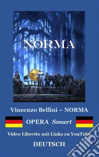 NORMA (Textbuch der Oper) PDFLibretto DEUTSCH-Ita. E-book. Formato PDF ebook