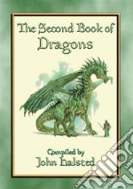 THE SECOND BOOK OF DRAGONS - 28 tales of dragons: 28 wonderfully unique dragons stories for children. E-book. Formato EPUB ebook