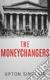 The Moneychangers. E-book. Formato EPUB ebook