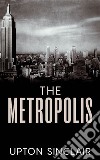 The Metropolis. E-book. Formato EPUB ebook