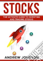 Stocks: The Ultimate Guide to Investing and Trading StocksGetting an Edge with Trading Stocks. E-book. Formato EPUB ebook