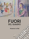 Fuori del quadro. E-book. Formato EPUB ebook