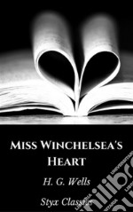 Miss Winchelsea's Heart. E-book. Formato EPUB ebook