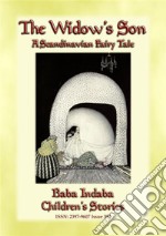 THE WIDOW’S SON - A Scandinavian Fairy Tale: Baba Indaba Children's Stories - Issue 391. E-book. Formato EPUB ebook