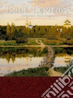 Isaac Levitan:  Selected Paintings. E-book. Formato EPUB ebook