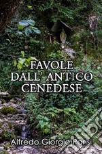 Favole Dall' Antico Cenedese. E-book. Formato Mobipocket