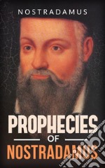 Prophecies of Nostradamus. E-book. Formato EPUB ebook