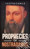 Prophecies of Nostradamus. E-book. Formato Mobipocket ebook