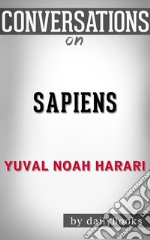 Sapiens: by Yuval Noah Harari??????? - Conversation Starters. E-book. Formato EPUB ebook