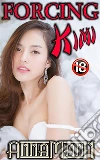 Forcing Kimi: A tale of gang rape and submission. E-book. Formato Mobipocket ebook di Anna Mann