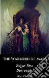 The Warlord of Mars. E-book. Formato EPUB ebook