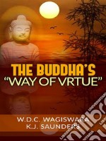 The Buddha’s “way of virtue”. E-book. Formato EPUB ebook