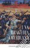 Una tragedia americana. E-book. Formato EPUB ebook