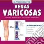 Venas Varicosas - Solución definitivaSin medicinas, cirugía o masajes. E-book. Formato EPUB ebook