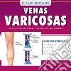 Venas Varicosas - Solución definitivaSin medicinas, cirugía o masajes. E-book. Formato PDF ebook