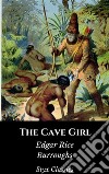 The Cave Girl. E-book. Formato EPUB ebook