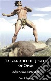 Tarzan and the Jewels of Opar. E-book. Formato EPUB ebook