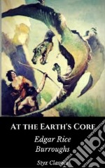 At the Earth&apos;s Core. E-book. Formato EPUB ebook