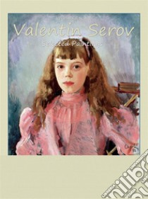 Valentin Serov: Selected Paintings. E-book. Formato EPUB ebook di Venelin Kaloyanov