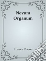 Novum Organum. E-book. Formato EPUB ebook