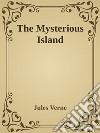 The Mysterious Island. E-book. Formato Mobipocket ebook