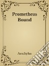 Prometheus Bound. E-book. Formato Mobipocket ebook